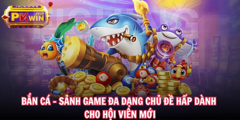 PKWIN ME | PK WIN | Đăng Nhập Nhà Cái PKWIN.COM Không Bị Chặn 12/2025 30 Bắn cá - Sảnh game đa dạng chủ đề hấp dành cho hội viên mới