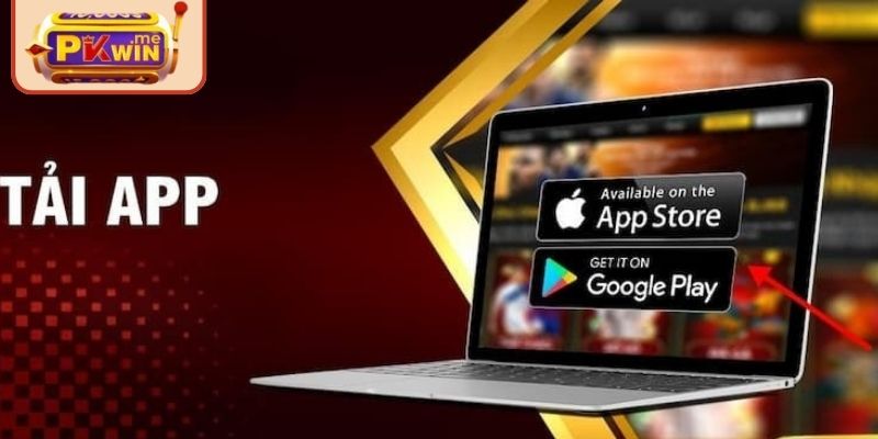 Chi tiết các bước tải app PKWIN nhanh nhất